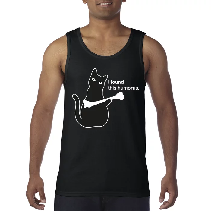 I Found This Humorous Cat Tank Top