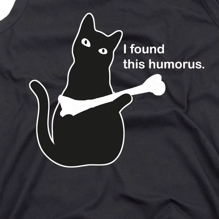 I Found This Humorous Cat Tank Top