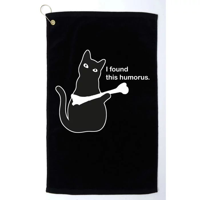 I Found This Humorous Cat Platinum Collection Golf Towel