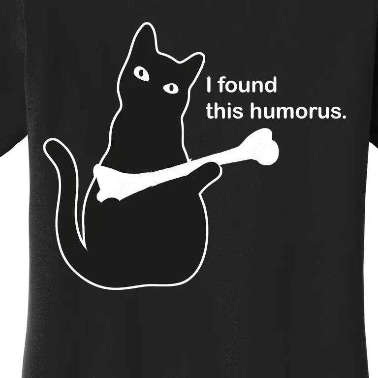 I Found This Humorous Cat Women's T-Shirt