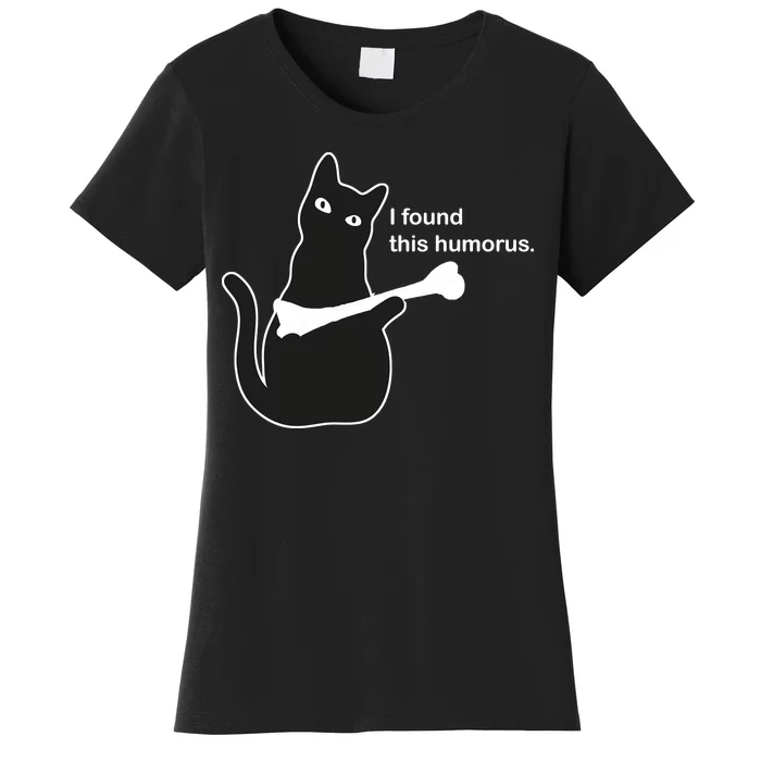 I Found This Humorous Cat Women's T-Shirt