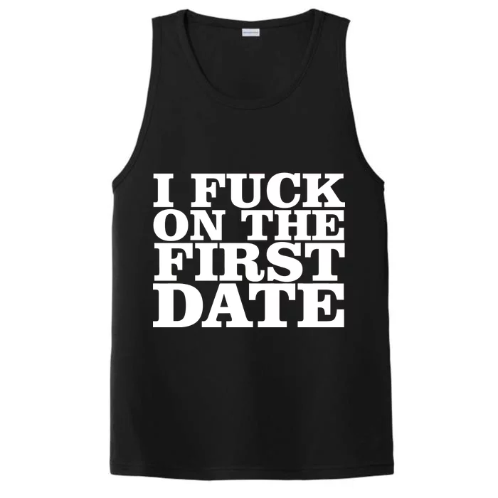 I Fuck On The First Date Performance Tank