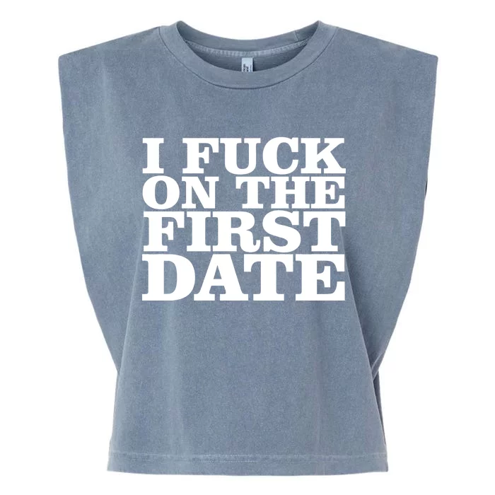 I Fuck On The First Date Garment-Dyed Women's Muscle Tee