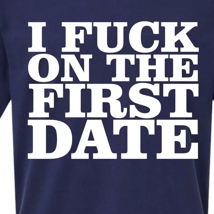 I Fuck On The First Date Sueded Cloud Jersey T-Shirt