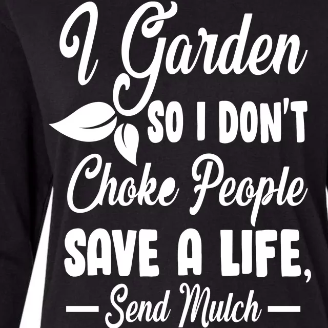 I Garden So I Don't Choke People Womens Cotton Relaxed Long Sleeve T-Shirt