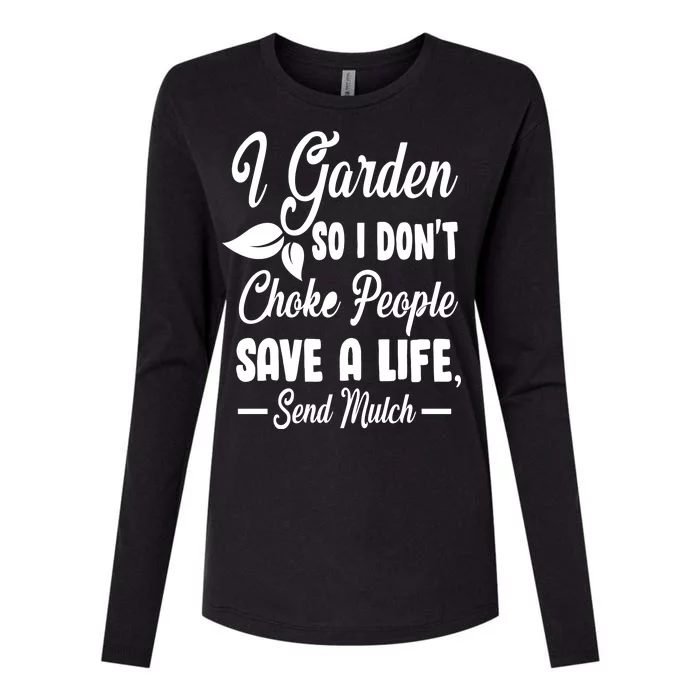 I Garden So I Don't Choke People Womens Cotton Relaxed Long Sleeve T-Shirt