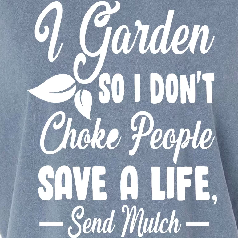 I Garden So I Don't Choke People Garment-Dyed Women's Muscle Tee