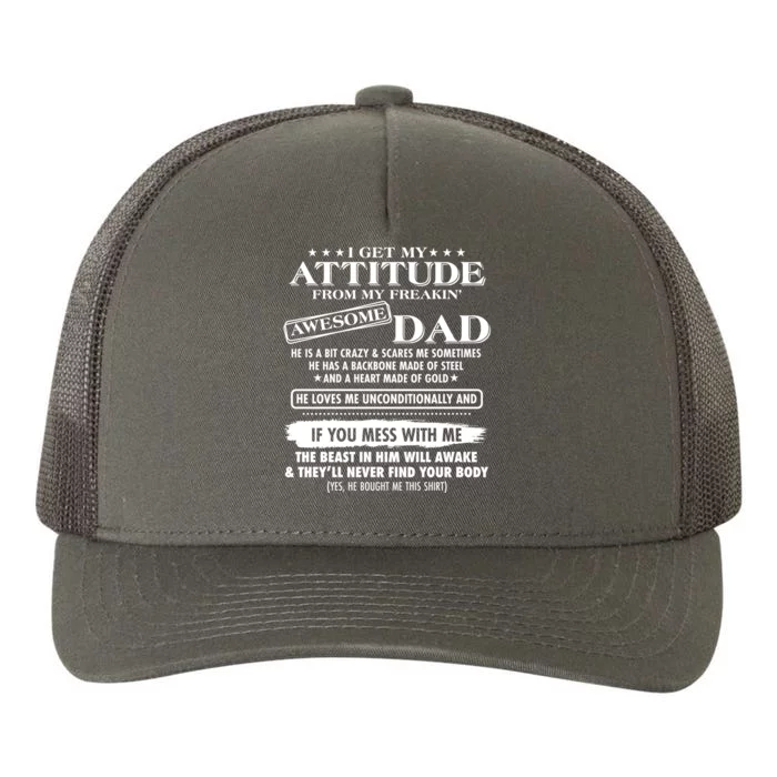 I Get My Attitude From My Freakin' Awesome Dad Yupoong Adult 5-Panel Trucker Hat