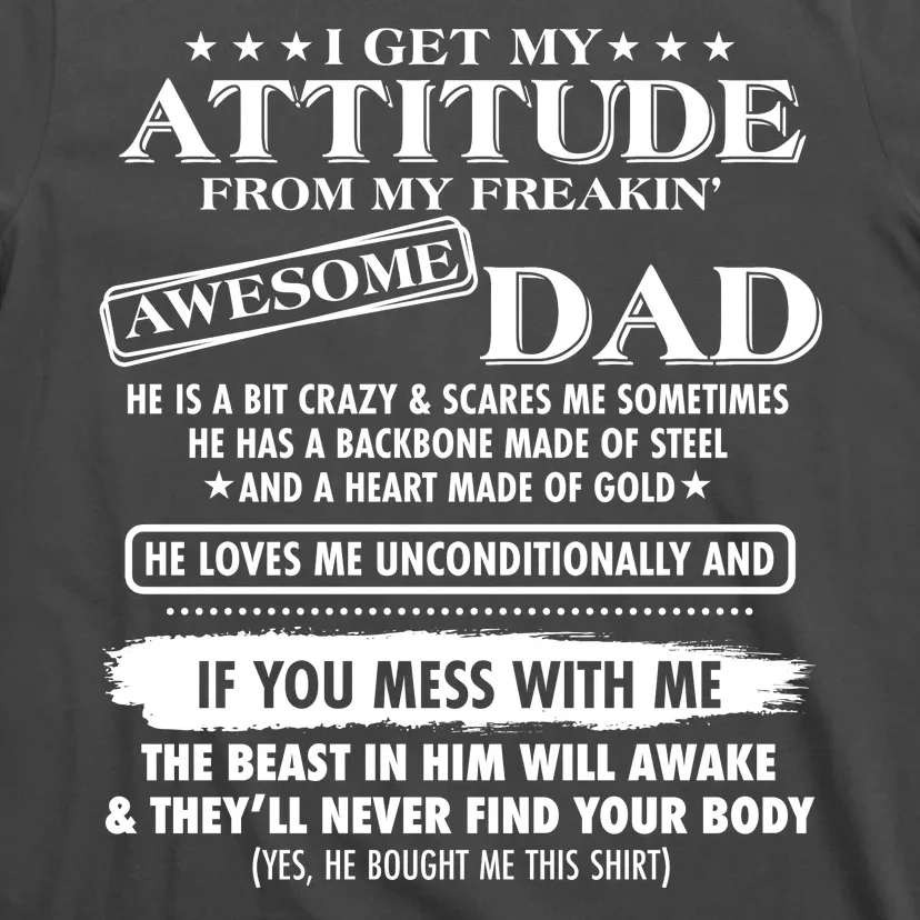 I Get My Attitude From My Freakin' Awesome Dad T-Shirt