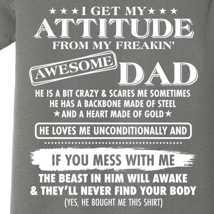 I Get My Attitude From My Freakin' Awesome Dad Baby Bodysuit