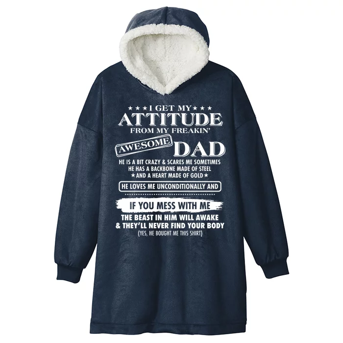 I Get My Attitude From My Freakin' Awesome Dad Hooded Wearable Blanket