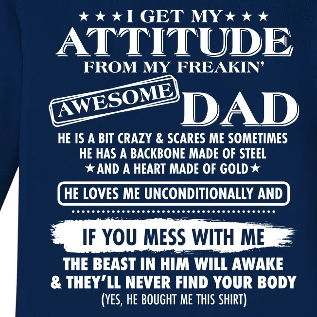 I Get My Attitude From My Freakin' Awesome Dad Baby Long Sleeve Bodysuit