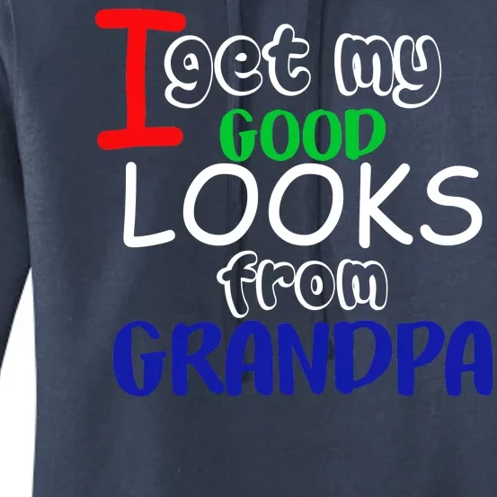 I Get My Looks From Grandpa Women's Pullover Hoodie