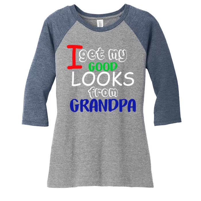 I Get My Looks From Grandpa Women's Tri-Blend 3/4-Sleeve Raglan Shirt