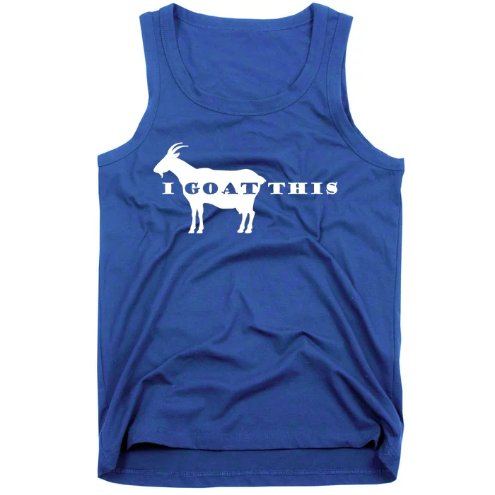 I Goat This Tank Top