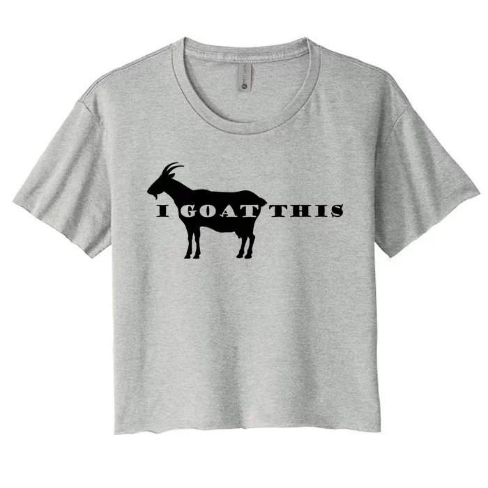 I Goat This Women's Crop Top Tee