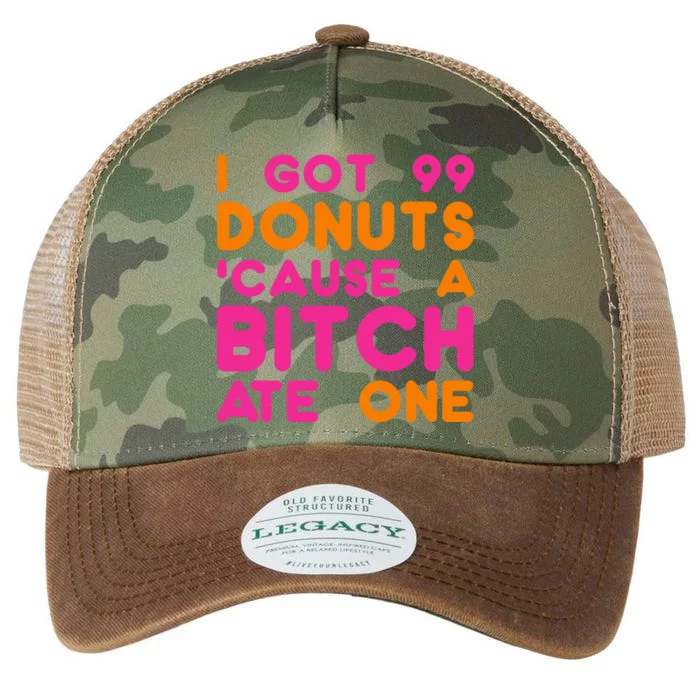 I Got 99 Donuts Cause A B*tch Ate One Legacy Tie Dye Trucker Hat