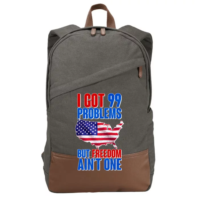 I Got 99 Problem But Freedom Ain't One Cotton Canvas Backpack