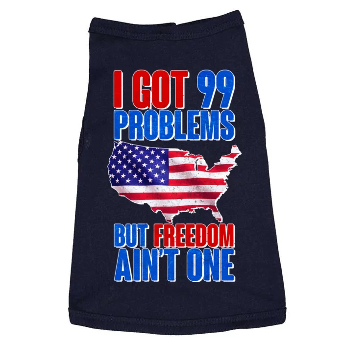 I Got 99 Problem But Freedom Ain't One Doggie Tank