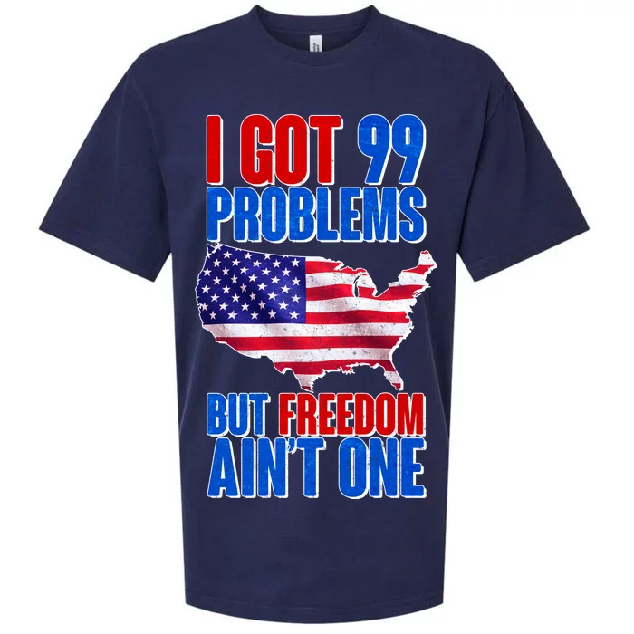 I Got 99 Problem But Freedom Ain't One Sueded Cloud Jersey T-Shirt