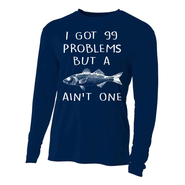 I Got 99 Problems But A Fish Ain't One Cooling Performance Long Sleeve Crew