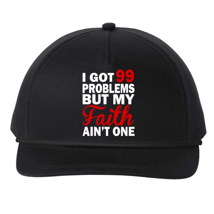 I Got 99 Problems But My Faith Ain't One Snapback Five-Panel Rope Hat