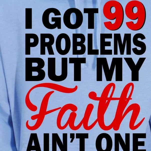 I Got 99 Problems But My Faith Ain't One Unisex Surf Hoodie