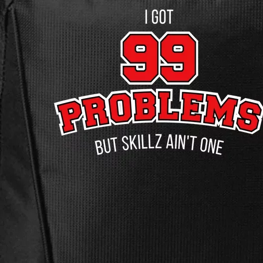 I Got 99 Problems But Skillz Ain't One City Backpack