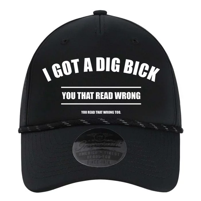 I Got a Dig Bick You Read That Wrong Funny Word Play Performance The Dyno Cap