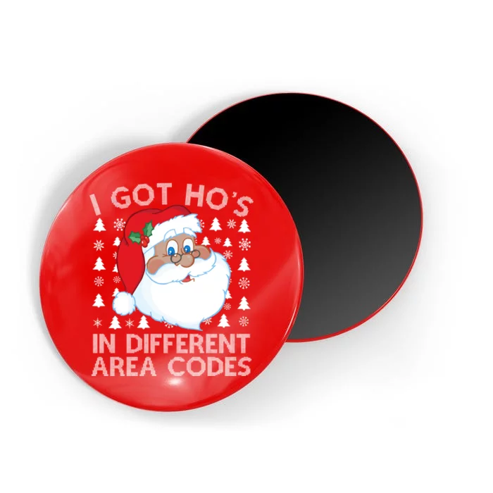 I Got Ho's In Different Aera Codes Santa Claus Ugly Christmas Magnet