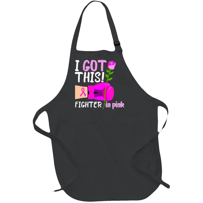 I Got This Fighter In Pink Breast Cancer Full-Length Apron With Pocket