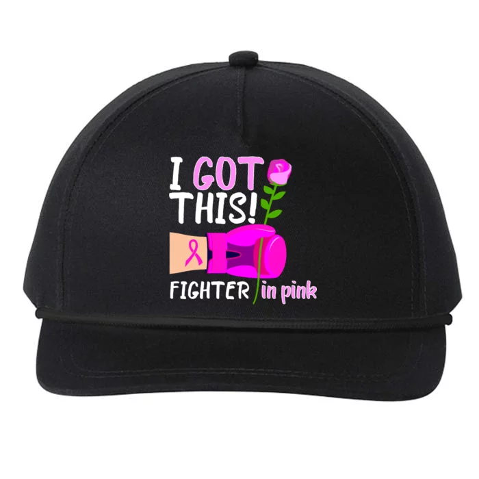 I Got This Fighter In Pink Breast Cancer Snapback Five-Panel Rope Hat