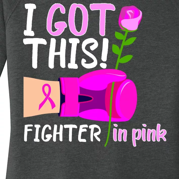 I Got This Fighter In Pink Breast Cancer Women's Perfect Tri Tunic Long Sleeve Shirt