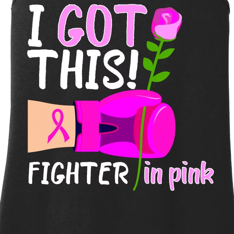 I Got This Fighter In Pink Breast Cancer Ladies Essential Tank