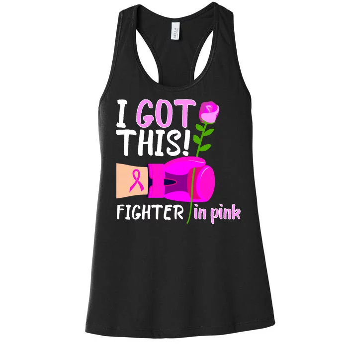 I Got This Fighter In Pink Breast Cancer Women's Racerback Tank