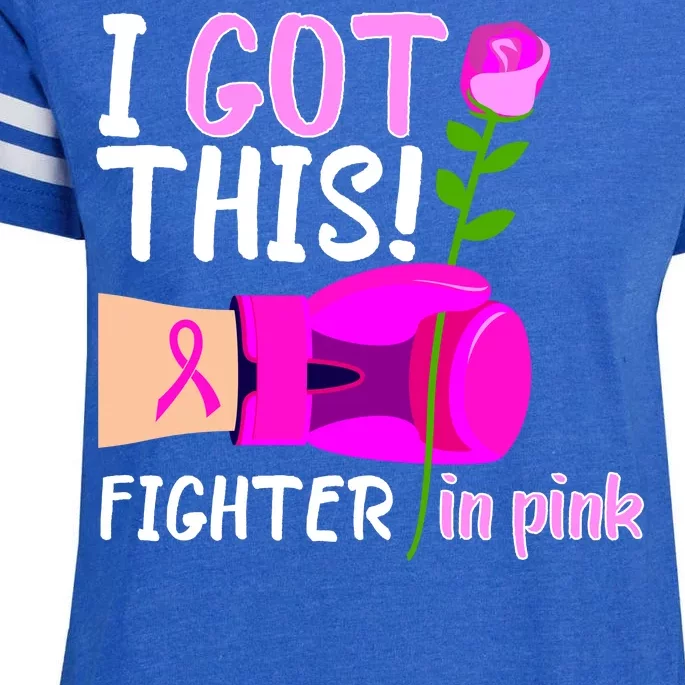 I Got This Fighter In Pink Breast Cancer Enza Ladies Jersey Football T-Shirt