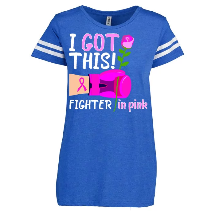 I Got This Fighter In Pink Breast Cancer Enza Ladies Jersey Football T-Shirt