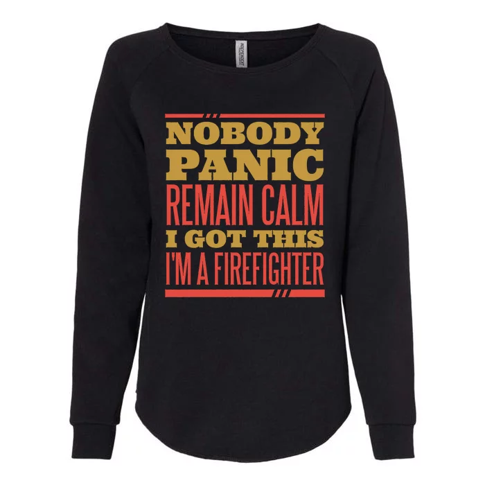 I Got This I'm A Firefighter Womens California Wash Sweatshirt