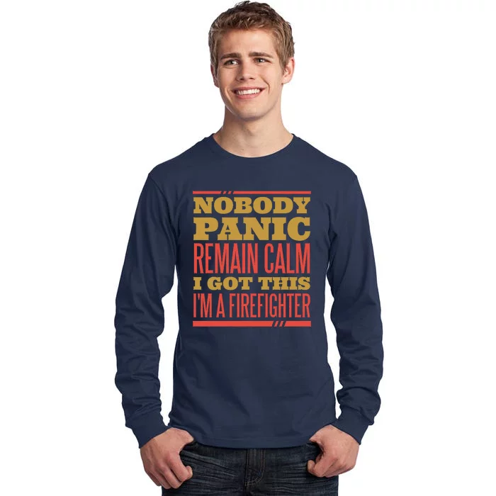 I Got This I'm A Firefighter Tall Long Sleeve T-Shirt