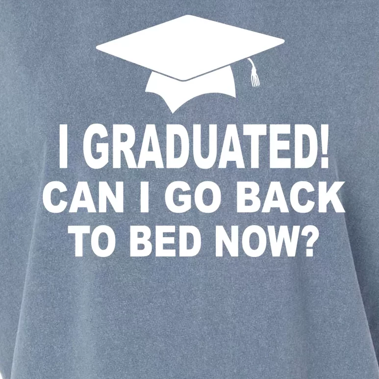 I Graduated! Can I Go Back To Bed Now? Garment-Dyed Women's Muscle Tee