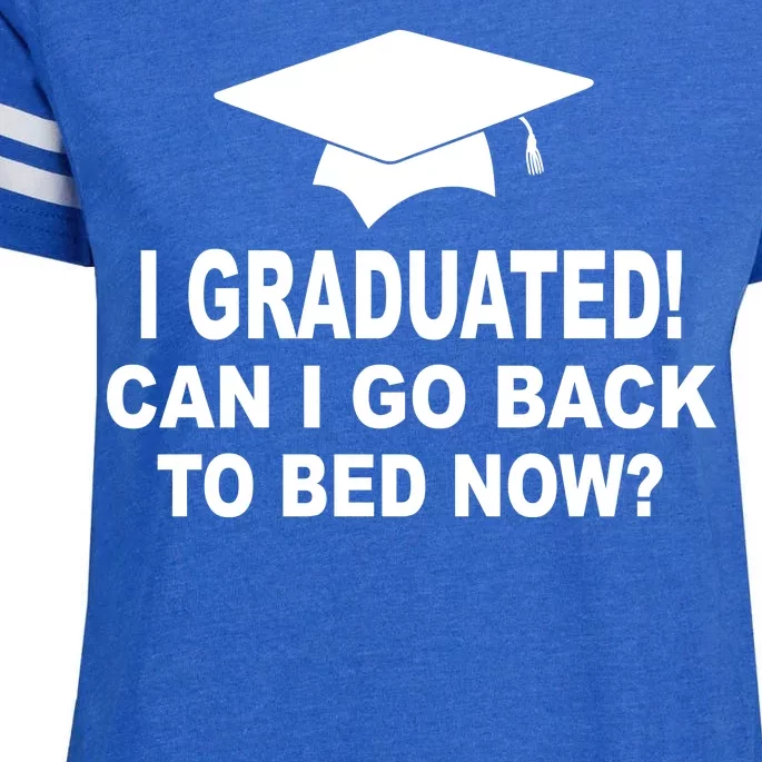 I Graduated! Can I Go Back To Bed Now? Enza Ladies Jersey Football T-Shirt