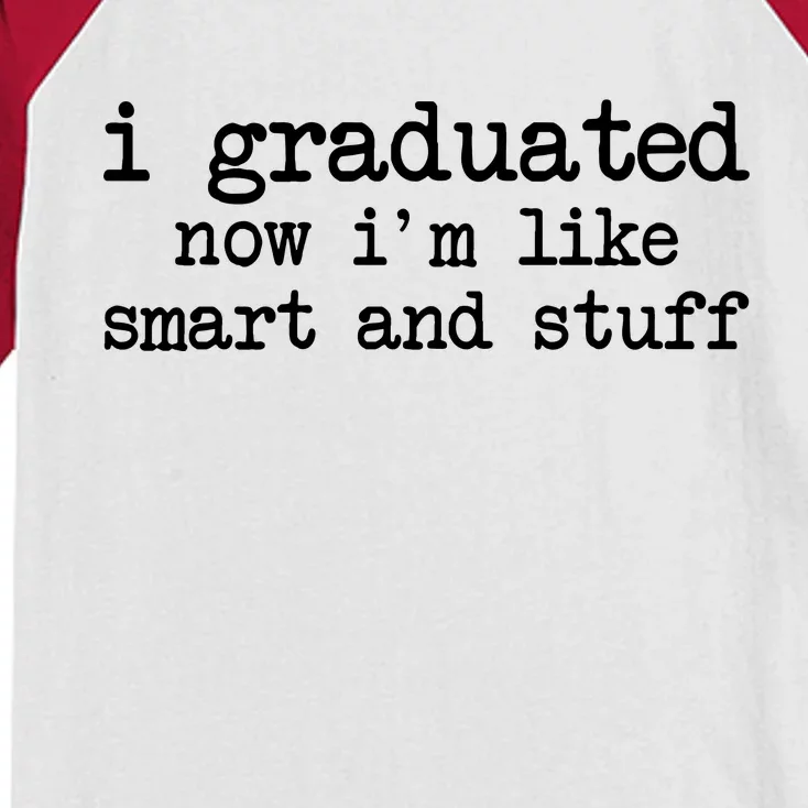 I Graduated Now I'm Like Smart and Stuff Kids Colorblock Raglan Jersey