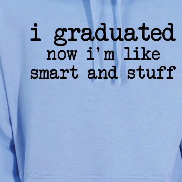 I Graduated Now I'm Like Smart and Stuff Unisex Surf Hoodie