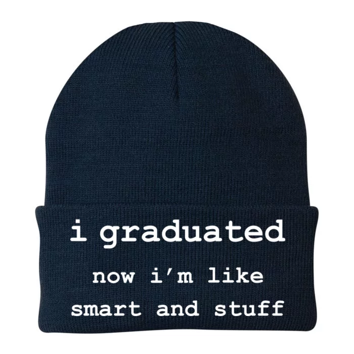 I Graduated Now I'm Like Smart and Stuff Graduation Knit Cap Winter Beanie