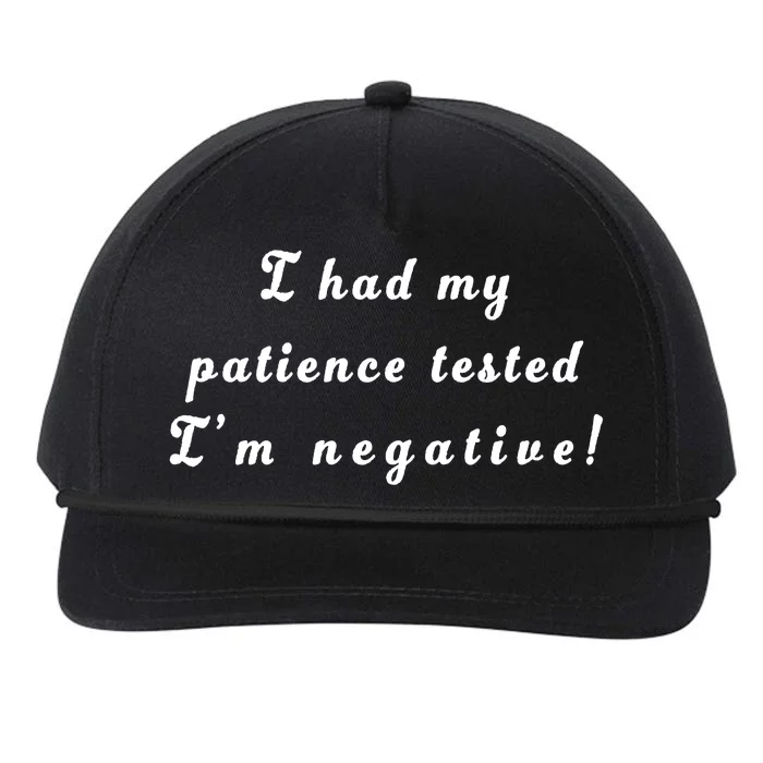 I Had My Patience Tested I'm Negative Snapback Five-Panel Rope Hat