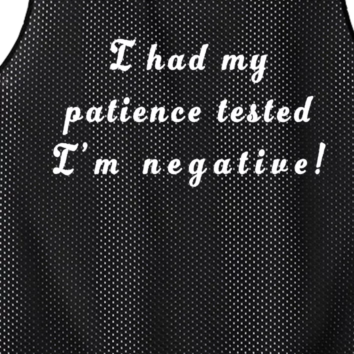 I Had My Patience Tested I'm Negative Mesh Reversible Basketball Jersey Tank