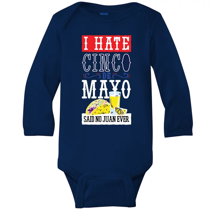 I Hate Cinco De Mayo Said No Juan Ever Baby Long Sleeve Bodysuit