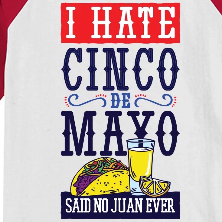 I Hate Cinco De Mayo Said No Juan Ever Kids Colorblock Raglan Jersey