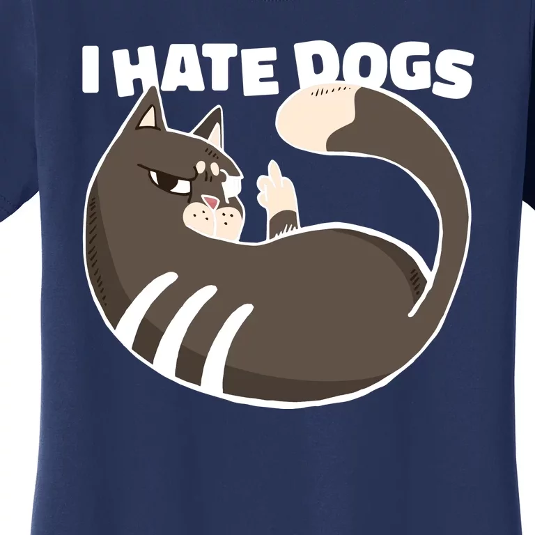 I Hate Dogs Cat Lover Funny Meme Women's T-Shirt