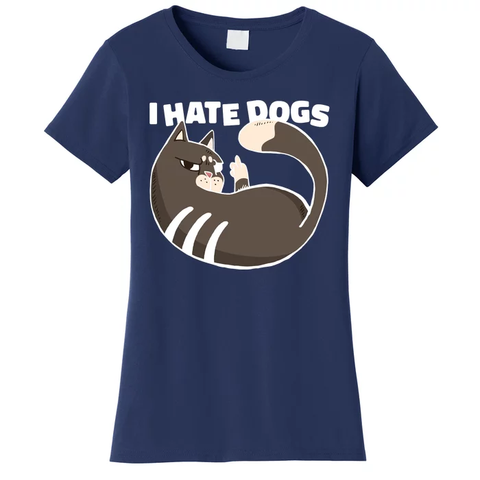 I Hate Dogs Cat Lover Funny Meme Women's T-Shirt